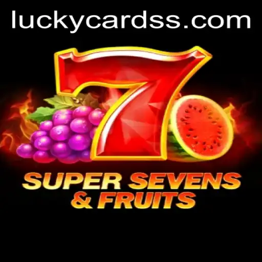 Exploring the Thrills of 7SuperSevensFruits and Luckycards